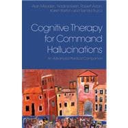 Cognitive Therapy for Command Hallucinations: An advanced practical companion
