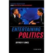Entertaining Politics Satiric Television and Political Engagement