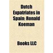 Dutch Expatriates in Spain : Ronald Koeman, Francisco Elson, Aad de Mos, Kiki Musampa, Jeroen Boere, Serge Zwikker