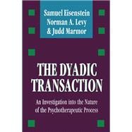 The Dyadic Transaction: Investigation into the Nature of the Psychotherapeutic Process