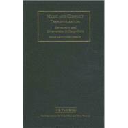 Music and Conflict Transformation Harmonies and Dissonances in Geopolitics