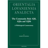The Community Rule 1QS, 1QSa and 1QSb