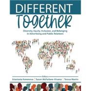 Different Together: Diversity, Equity, Inclusion, and Belonging in Advertising and Public Relations