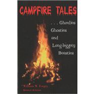Campfire Tales, 2nd; Ghoulies, Ghosties, and Long-Leggety Beasties