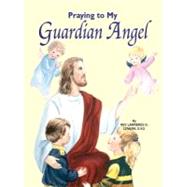 Praying to My Guardian Angel