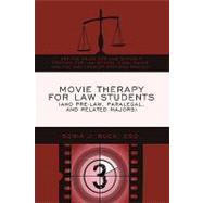Movie Therapy for Law Students and Pre-law, Paralegal, and Related Majors