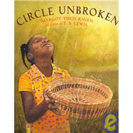 Circle Unbroken: The Story of a Basket and Its People