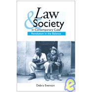 Law and Society in Contemporary Cuba : Revolution in the Balance