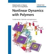 Nonlinear Dynamics with Polymers Fundamentals, Methods and Applications