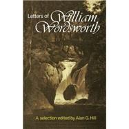 The Letters of William Wordsworth A New Selection