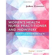 Women’s Health Nurse Practitioner and Midwifery Certification Review 1st Edition