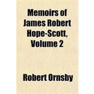 Memoirs of James Robert Hope-scott