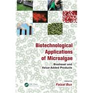 Biotechnological Applications of Microalgae: Biodiesel and Value-Added Products