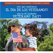 ¿por Qué Celebramos El Día De Los Veteranos? / Why Do We Celebrate Veterans Day?
