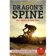 Riding the Dragon's Spine:: Beit Bridge to Cape Town - SA's Ultimate MTB Trail