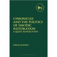 Chronicles and the Politics of Davidic Restoration