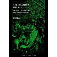 The Haunted Library Classic Tales of Cursed Tomes