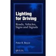 Lighting for Driving: Roads, Vehicles, Signs, and Signals