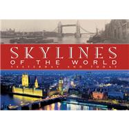 Skylines of the World : Yesterday and Today