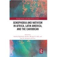 Xenophobia and Nativism in Africa, Latin America, and the Caribbean