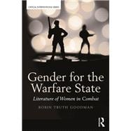 Gender for the Warfare State: Literature of Women in Combat