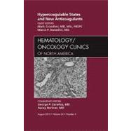 Hypercoagulable States and New Anticoagulants: An Issue of Hematology/Oncology Clinics of North America