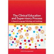 The Clinical Education and Supervisory Process in Speech-language Pathology and Audiology