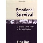 Emotional Survival : An Emotional Literacy Course for High School Students