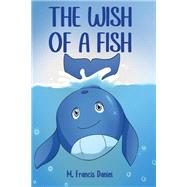 The Wish Of A Fish