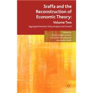 Sraffa and the Reconstruction of Economic Theory: Volume Two Aggregate Demand, Policy Analysis and Growth