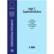 High Tc Superconductors: Proceedings of Symposium a on High Tc Superconductors of the 1992 E-Mrs Fall Conference Strasbourg, France, November 3-6, 1