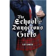The School For Dangerous Girls