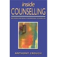 Inside Counselling : Becoming and Being a Professional Counsellor
