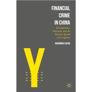 Financial Crime in China Developments, Sanctions, and the Systemic Spread of Corruption