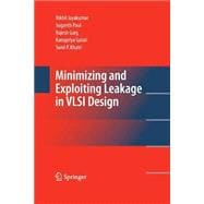 Minimizing and Exploiting Leakage in Vlsi Design