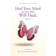Heal Your Mind and Your Body Will Heal