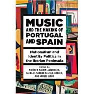 Music and the Making of Portugal and Spain