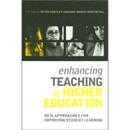 Enhancing Teaching in Higher Education: New Approaches to Improving Student Learning