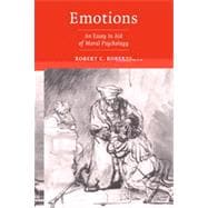 Emotions : An Essay in Aid of Moral Psychology