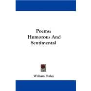 Poems : Humorous and Sentimental