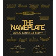 The Nameplate Jewelry, Culture, and Identity