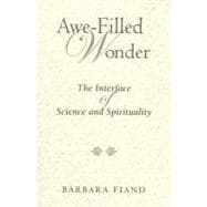 Awe-Filled Wonder: The Interface of Science and Spirituality