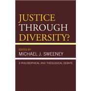 Justice Through Diversity? A Philosophical and Theological Debate