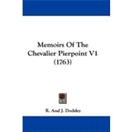 Memoirs of the Chevalier Pierpoint V1