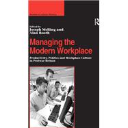 Managing the Modern Workplace: Productivity, Politics and Workplace Culture in Postwar Britain