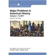 Major Problems in American History, Volume I,9781305585294