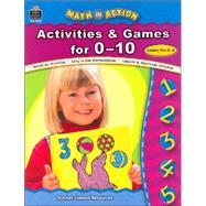 Math In Action: Activities & Games for 0-10; Grades Pre K-K