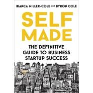 Self Made The definitive guide to business startup success