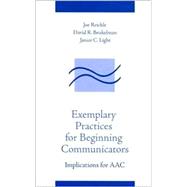 Exemplary Practices for Beginning Communicators: Implications for Aac