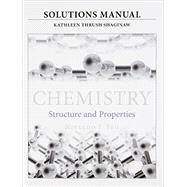 Solutions Manual for for Chemistry Structure and Properties